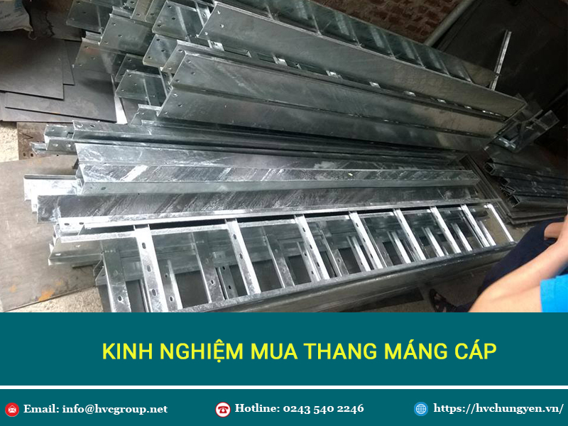 Kinh nghiệm chọn mua thang máng cáp chuẩn chuyên gia